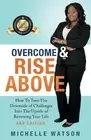 Overcome & Rise Above by Michelle Watson Paperback Book