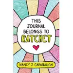 THIS JOURNAL BELONGS TO RATCHET