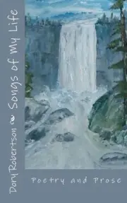 Songs of My Life: Poetry and Prose by Dory Robertson (English) Paperback Book