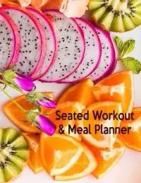 在飛比找博客來優惠-Seated Workout & Meal Planner: