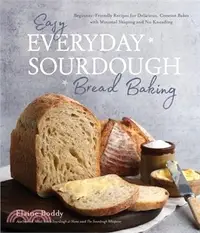 在飛比找三民網路書店優惠-Easy Everyday Sourdough Bread 