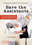 在飛比找三民網路書店優惠-Save the Assistants:A Guide to