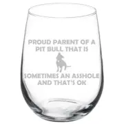 Proud Parent Pit Bull Funny Stemmed / Stemless Wine Glass