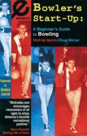 Bowler's Start-Up : A Beginner's Guide to Bowling, Paperback by Werner, Doug,...