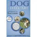 ALL ABOUT DOG DAYCARE: A BLUEPRINT FOR SUCCESS