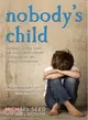 Nobody's Child：Against All The Odds, He Managed To Escape The Horrors Of A Stolen Childhood