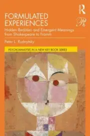Formulated Experiences: Hidden Realities and Emergent Meanings from Shakespeare