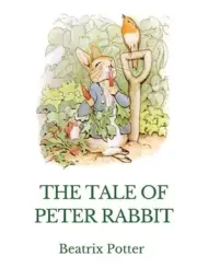 The Tale of Peter Rabbit: A British children's book written and illustrated by B