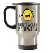 Don't worry be Jewish Stainless Steel Travel Insulated Tumblers Mug