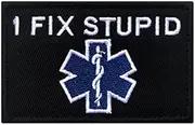Antrix I Fix Stupid EMT Medic Funny Military Morale Patch Hook & Loop Tactical Patch - 3.15"x2"