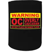 Alcohol Stubby Holder - Warning Overly Caucasian - Funny Novelty Birthday Gift Joke Beer Can Bottle