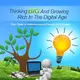 Thinking Big and Growing Rich in the Digital Age