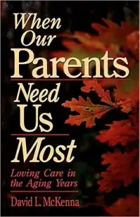在飛比找博客來優惠-When Our Parents Need Us Most: