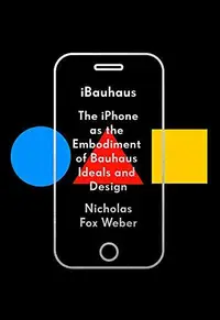 在飛比找誠品線上優惠-iBauhaus: The iPhone as the Em