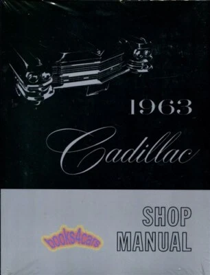 CADILLAC 1963 SHOP MANUAL SERVICE REPAIR MANUAL DEVILLE RESTORATION WORKSHOP (for: Cadillac)