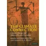 THE CLIMATE CONNECTION: CLIMATE CHANGE AND MODERN HUMAN EVOLUTION