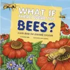 What If There Were No Bees? Book about Grassland Ecosystem by Slade Suzanne Buck