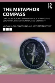 The Metaphor Compass: Directions for Metaphor Research in Language, Cognition,