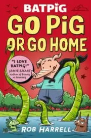 Batpig Go Pig or Go Home by Rob Harrell NEW Paperback softback