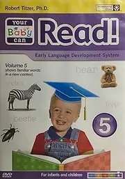 Robert Titzer's Your Child Can Read: Early Language Development System - Vol. 5