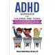 ADHD Workbook For Children And Teens: How To Learn Better Self-Control, Perform Better At School And Have More Self-Esteem And Confidence