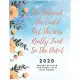 She Believed She Could But She Was Really Tired So She Didn’’t: 2020 Sweary Planner For Tired-Ass & Real Women with Daily, Weekly, And Monthly Planner