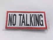 No Talking New EMBROIDERED NAME PATCH WITH HOOK BACKING