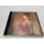 「大發倉儲」二手 CD 早期 絕版【RIVER OF TIME】正版光碟 音樂專輯 影音唱片 中古碟片 請先詢問 自售