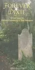 FOREVER DIXIE: A FIELD GUIDE TO SOUTHERN CEMETERIES & By Douglas Keister **NEW**