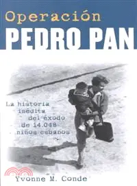 在飛比找三民網路書店優惠-Operacion Pedro Pan ─ LA Histo