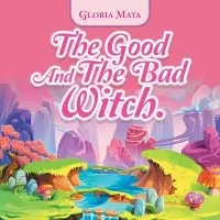 在飛比找博客來優惠-The Good and the Bad Witch.