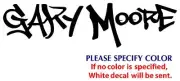 GARY MOORE Metal Music Rock Band Funny Vinyl Sticker Decal Car Window Wall 12"
