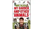 My Garden and Other Animals -Christina Holvey Mike Dilger Book