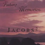 Future Memories -Dan Jacobs, Chuck Jacobs & Dan CD