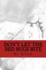 Don't Let the Bed Bugs Bite by Nc Ritter [Paperback, 720 pages]