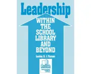 Leadership Within the School Library and Beyond