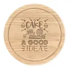Cake Is Always A Good Idea Round Chopping Cheese Board Baking Cupcake Funny