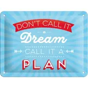 Nostalgic Art 15x20cm Small Wall Hanging Metal Sign Don't Call it a Dream Decor
