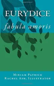 EURYDICE: FABULA AMORIS (LATIN EDITION) By Miriam Patrick & Rachel Ash BRAND NEW