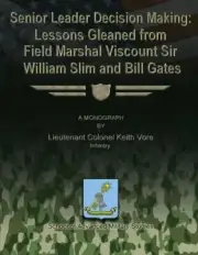 Senior Leader Decision Making: Lessons Gleaned From Field Marshal Viscount Sir W