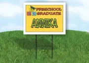 ANNIKA PRESCHOOL GRADUATE 18 in x 24 in Yard Sign Road Sign with Stand