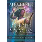 A HEALER PRINCESS: A SWEET FANTASY ROMANCE