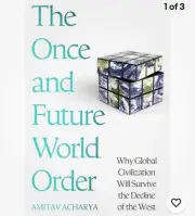 The Once and Future World Order: Nations, Wealth and Power in the Twenty