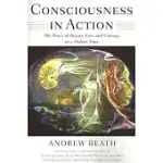 CONSCIOUSNESS IN ACTION: THE POWER OF BEAUTY, LOVE AND COURAGE IN A VIOLENT TIME