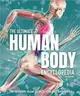 The Ultimate Human Body Encyclopedia: The Complete Visual Guide