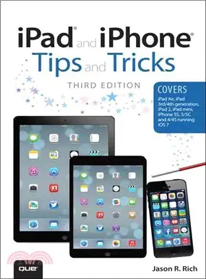 Ipad and Iphone Tips and Tricks ― Covers Ios7 for Ipad 2, 3rd/4th Generation, Ipad Mini, Iphone 4, 4s & 5