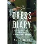 THE DRESS DIARY: SECRETS FROM A VICTORIAN WOMAN’S WARDROBE