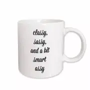 3dRose classy sassy and a bit smart assy black script letters on white Mug