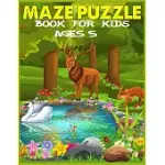 MAZE PUZZLE BOOK FOR KIDS AGES 5: THE AMAZING BIG MAZES PUZZLE ACTIVITY WORKBOOK FOR KIDS WITH SOLUTION PAGE
