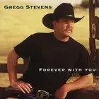 STEVENS- GREGG STEVENS Forever with You BRAND NEW FACTORY SEALED